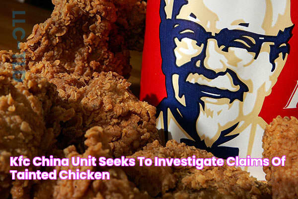 KFC China Unit Seeks to Investigate Claims of Tainted Chicken