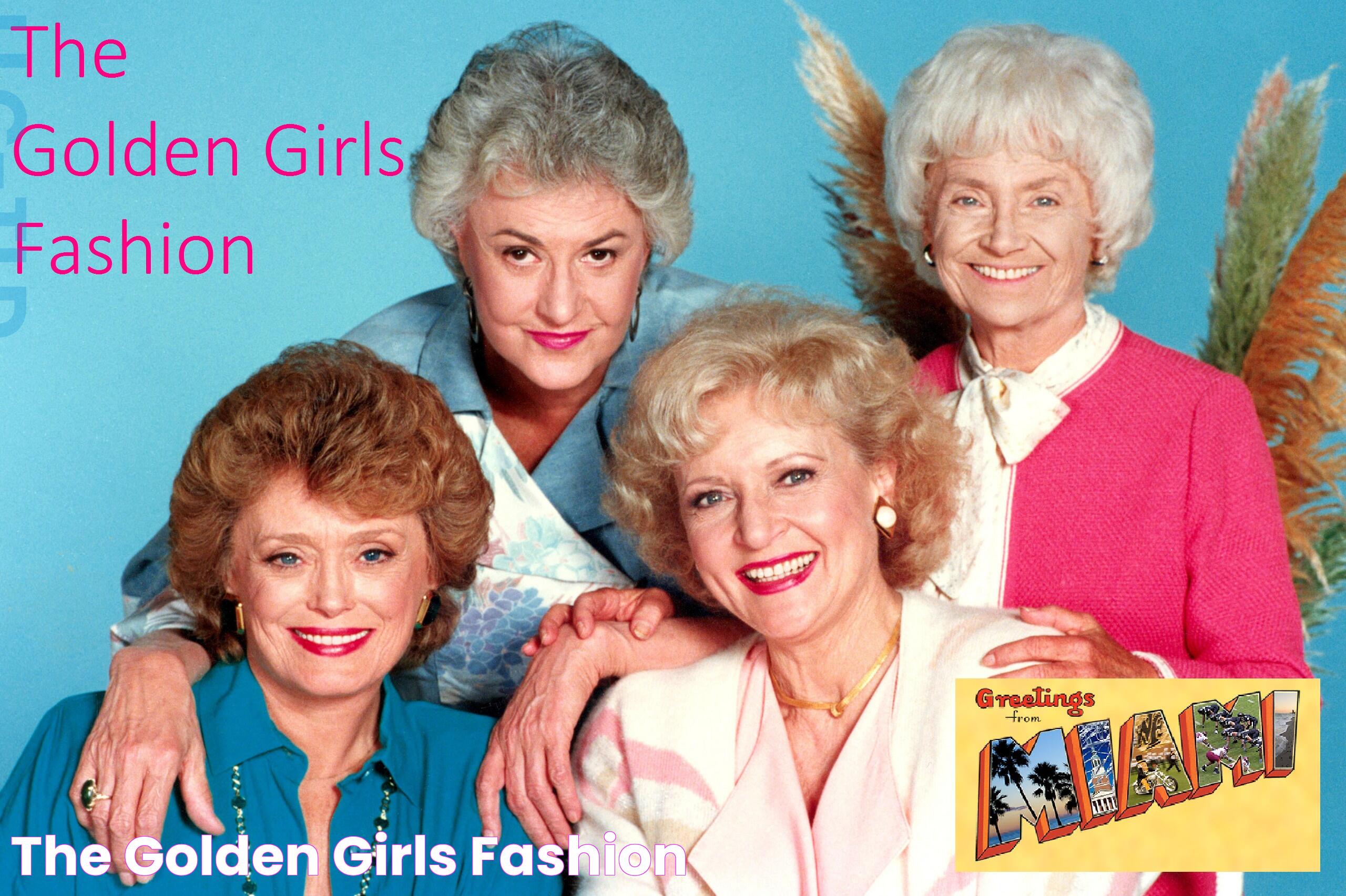 The Golden Girls Fashion