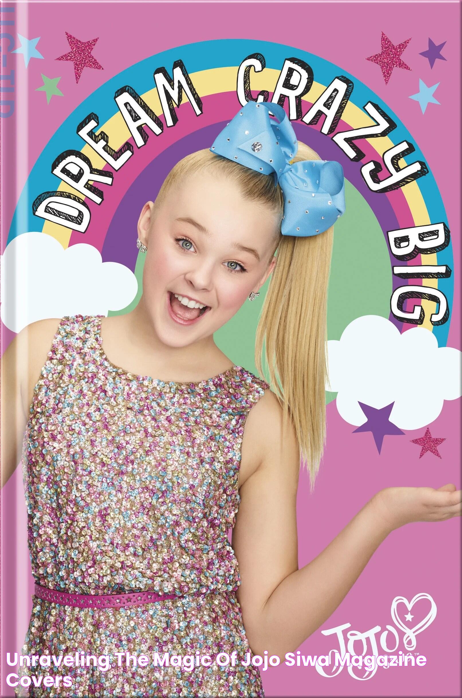 Unraveling The Magic Of JoJo Siwa Magazine Covers