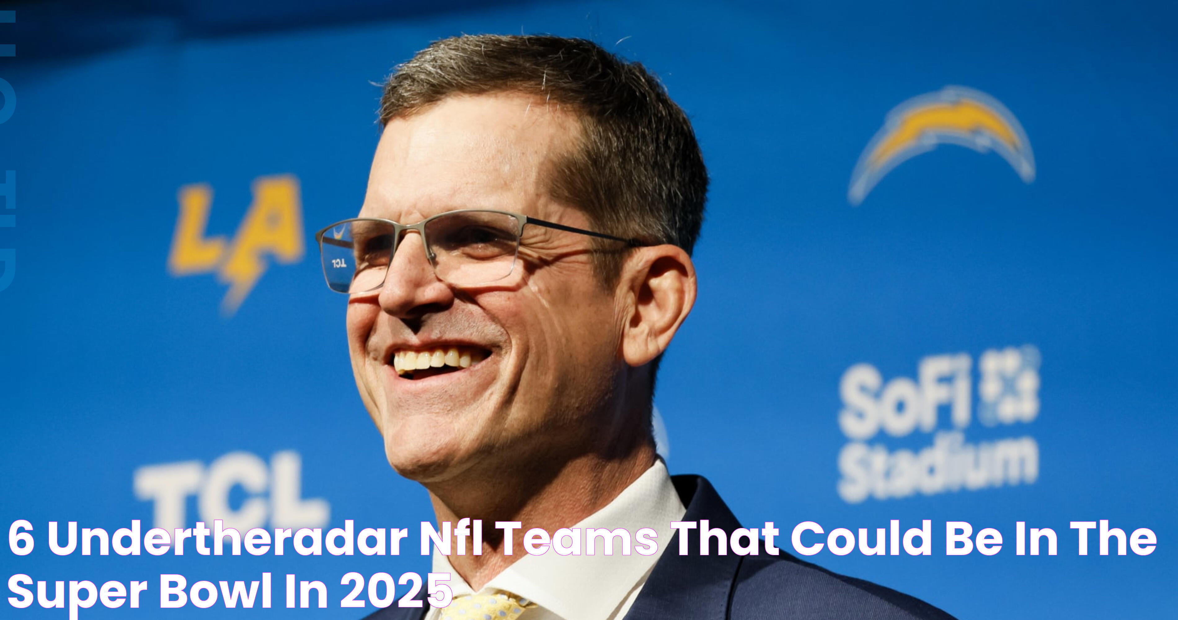 6 UndertheRadar NFL Teams That Could Be in the Super Bowl in 2025