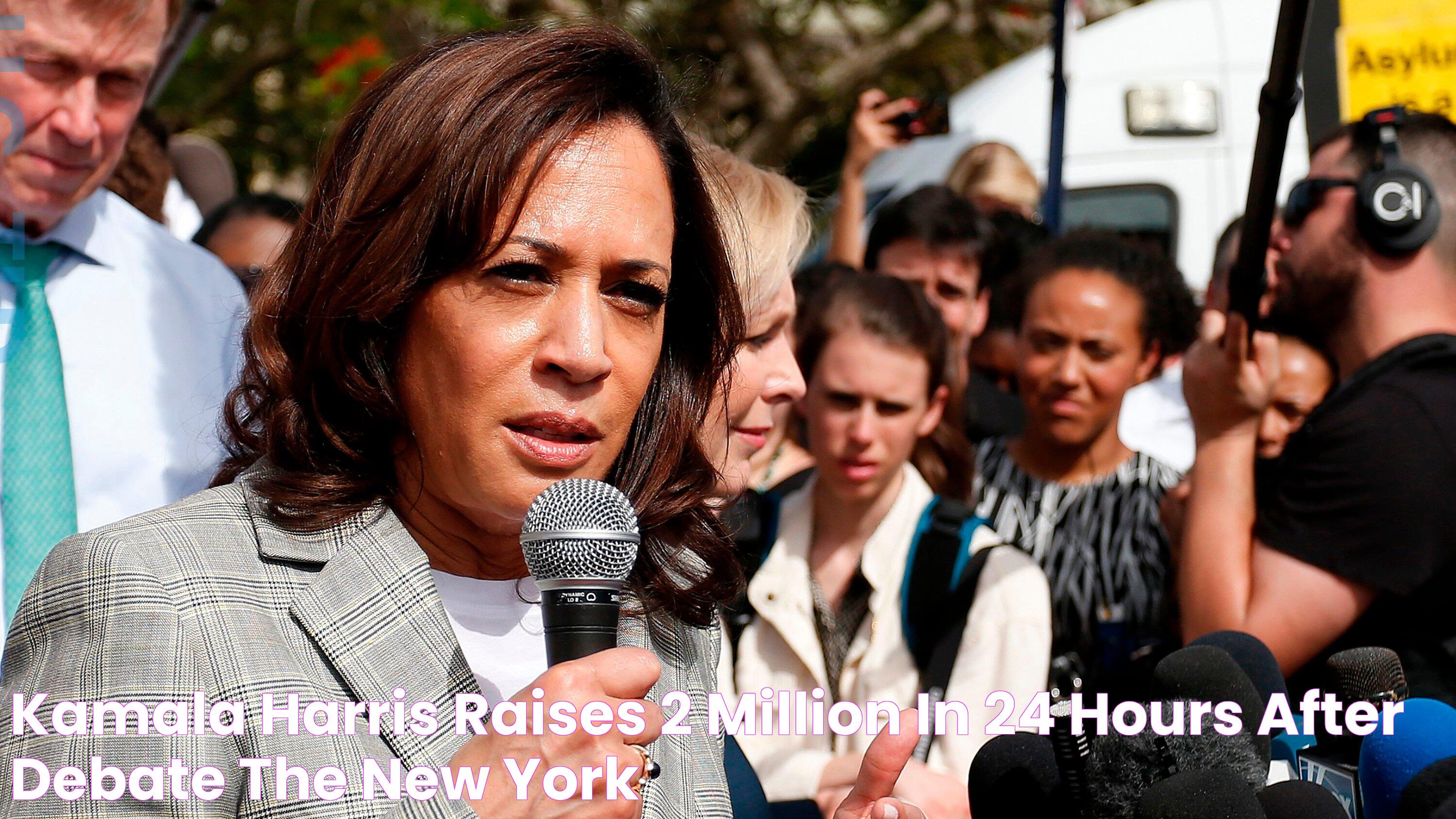 Kamala Harris Raises 2 Million in 24 Hours After Debate The New York