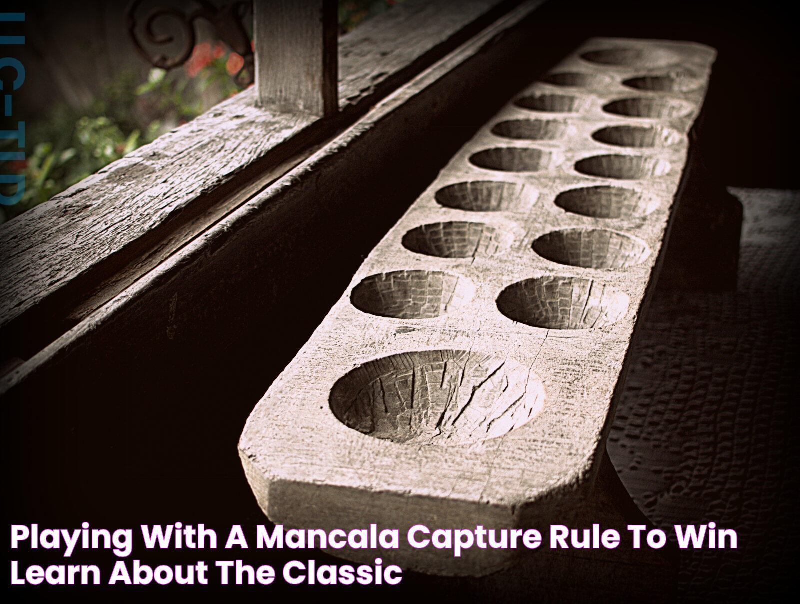 Playing with a Mancala Capture Rule to Win Learn About The Classic