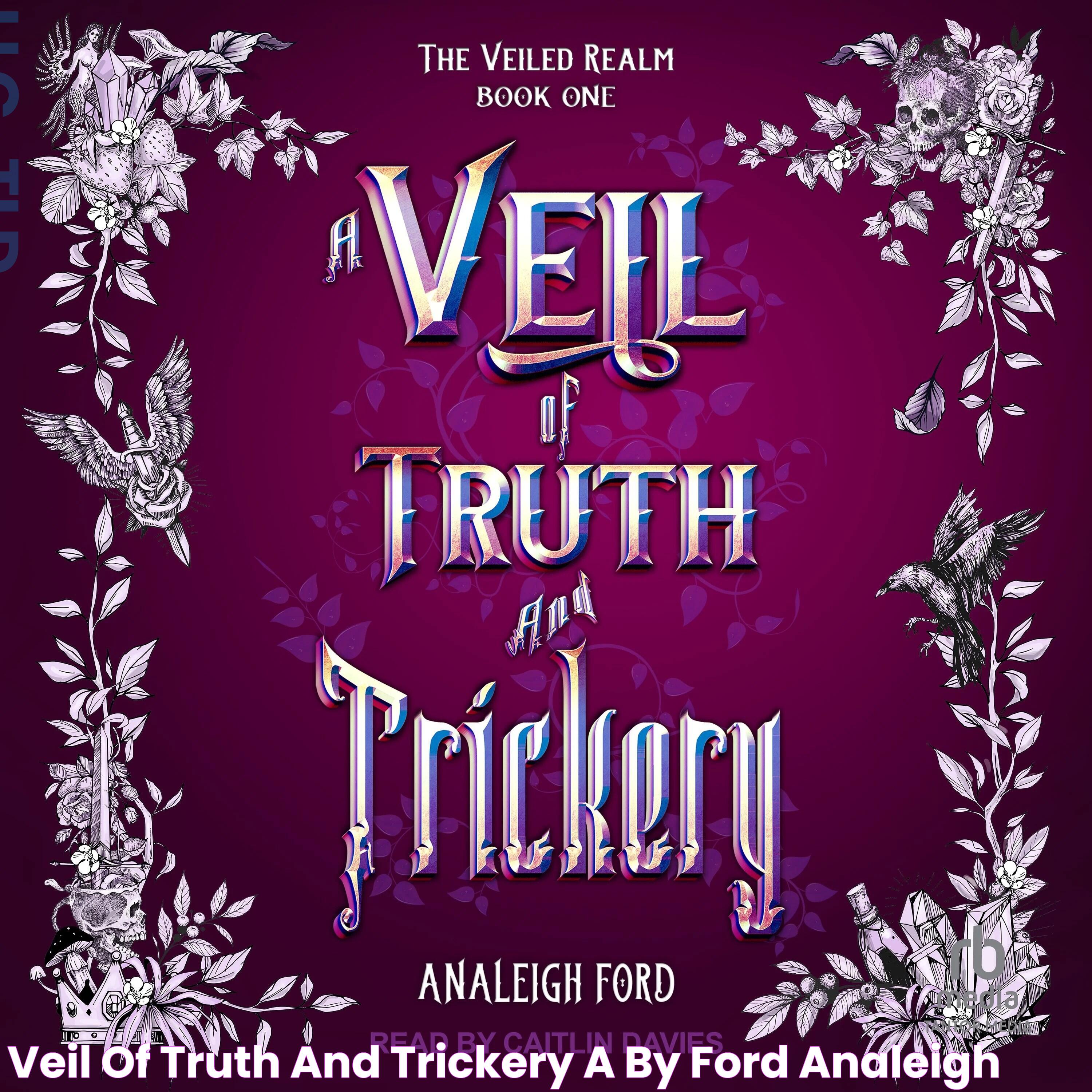 Veil of Truth and Trickery, A by Ford, Analeigh