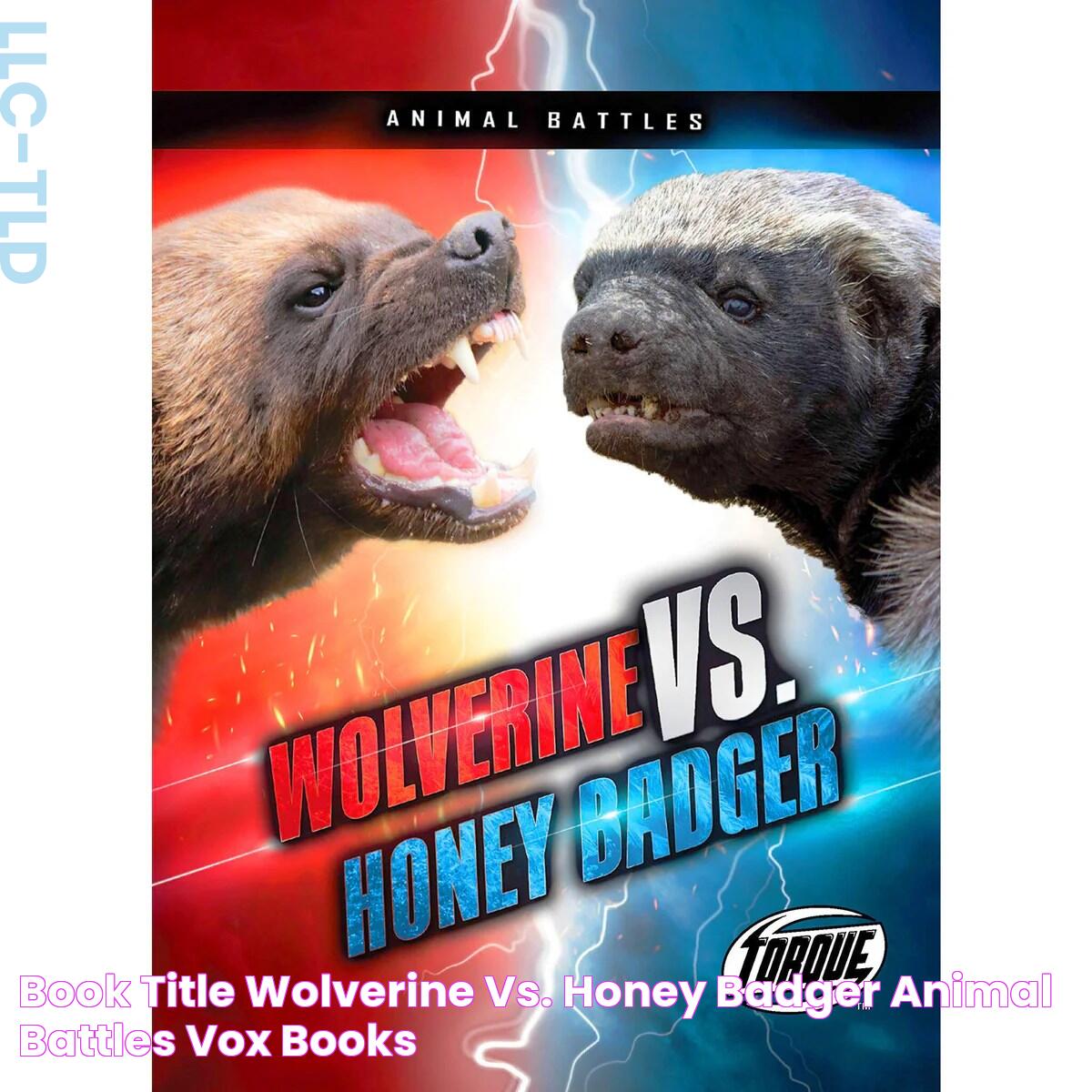 Book Title Wolverine vs. Honey Badger (Animal Battles) VOX Books