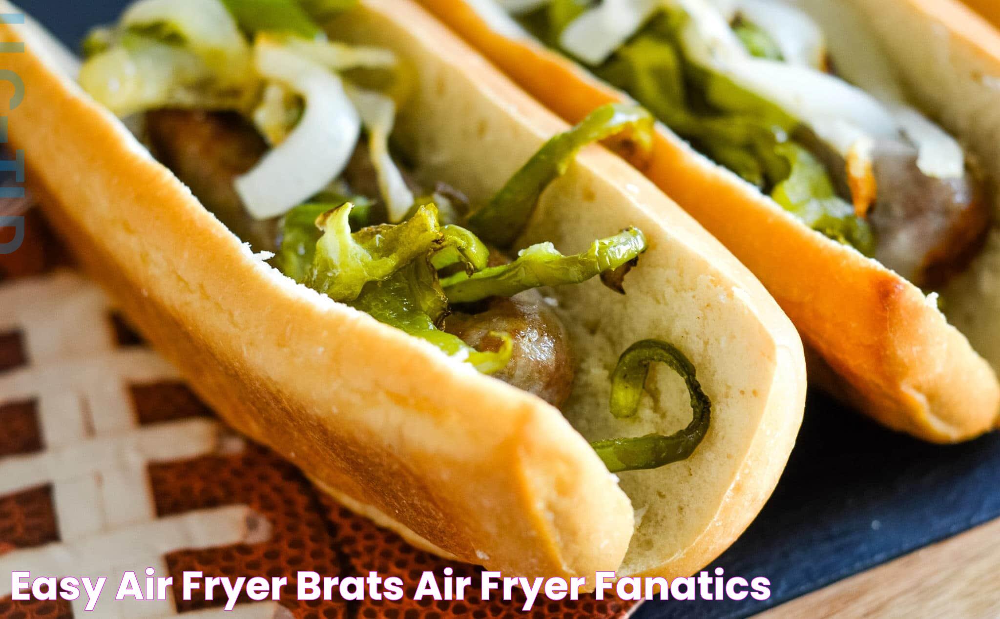 Easy Air Fryer Brats Air Fryer Fanatics