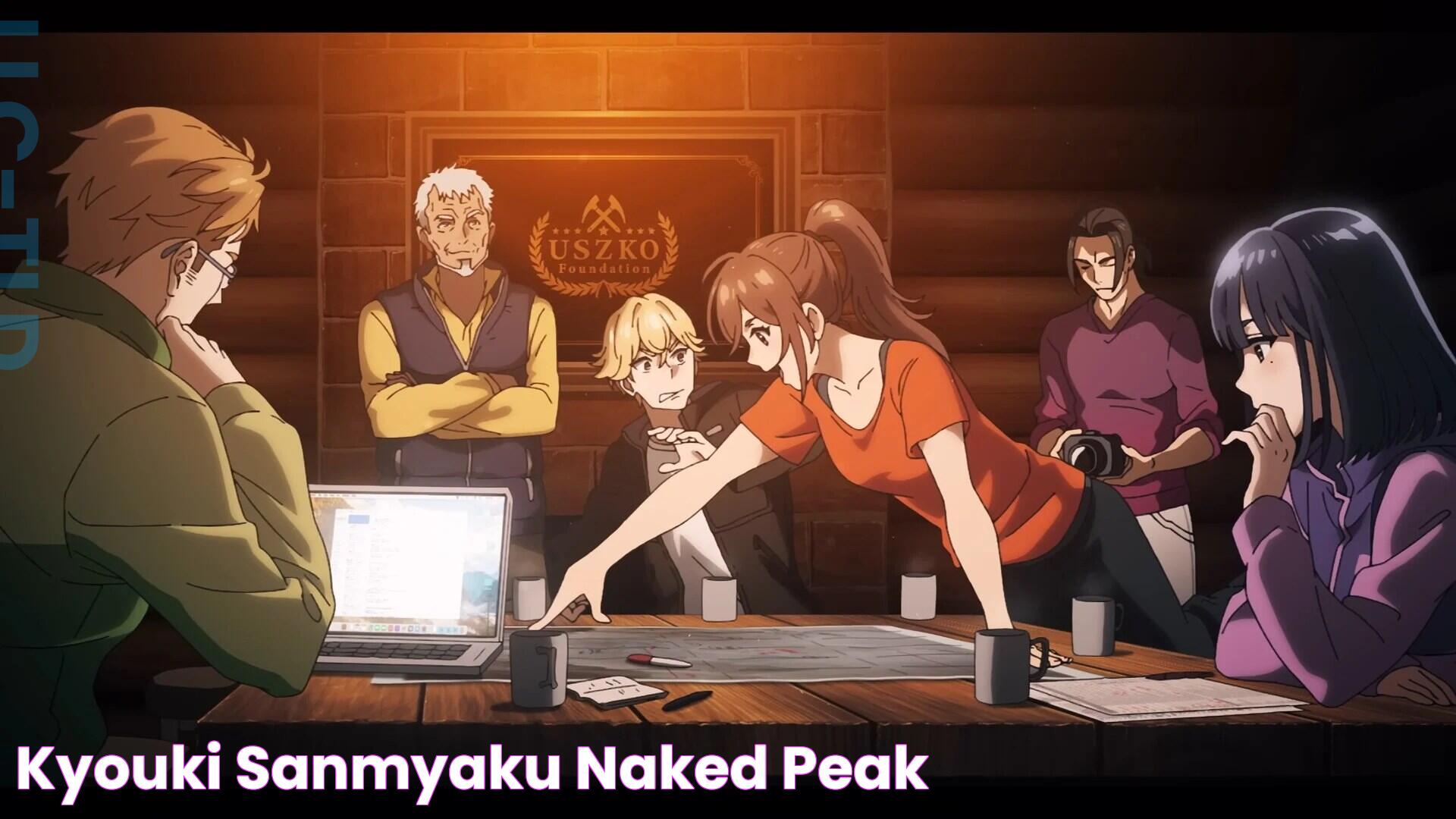 Kyouki Sanmyaku Naked Peak