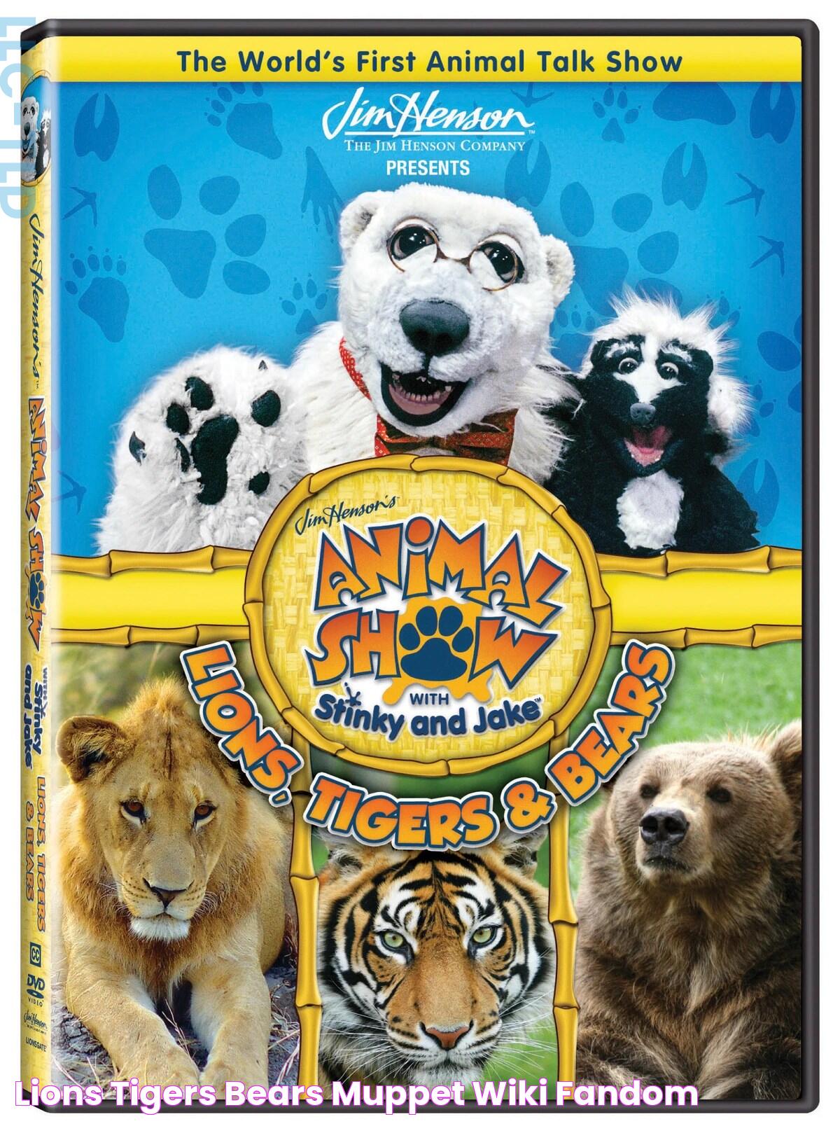 Lions, Tigers & Bears Muppet Wiki Fandom