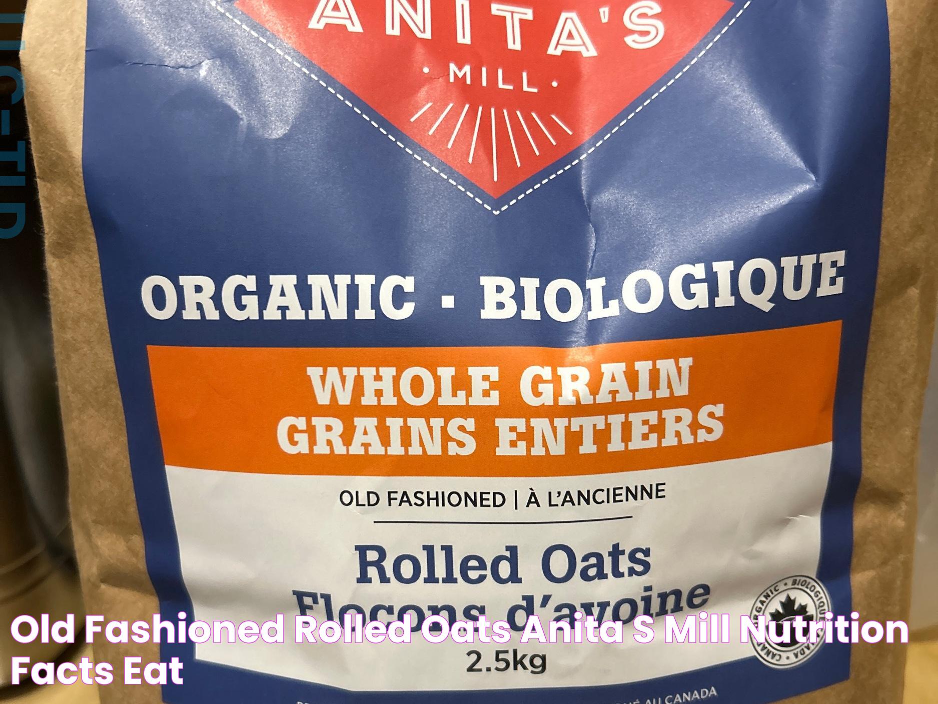 Old Fashioned Rolled Oats Anita'S Mill) Nutrition Facts Eat