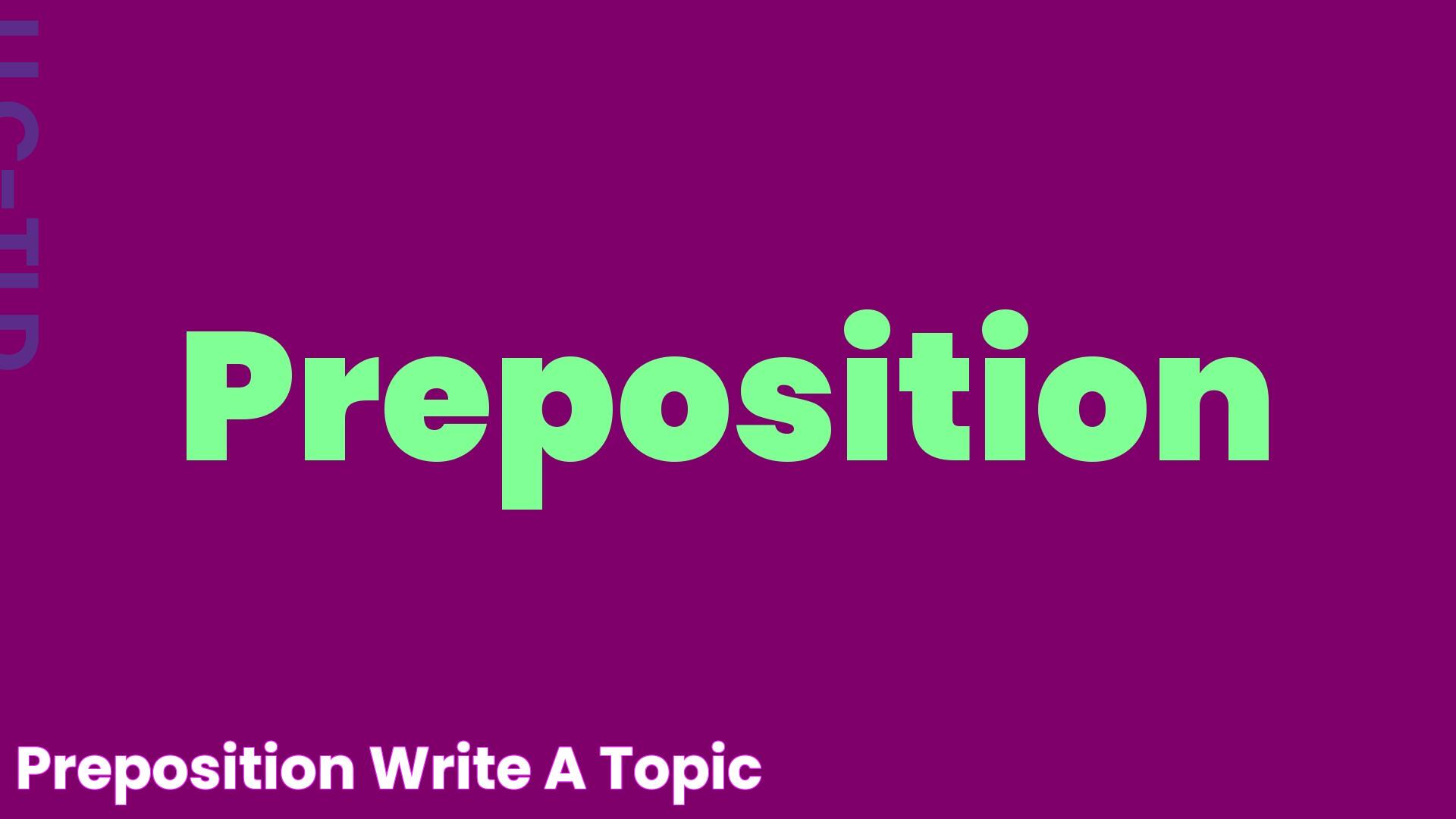 Preposition Write A Topic