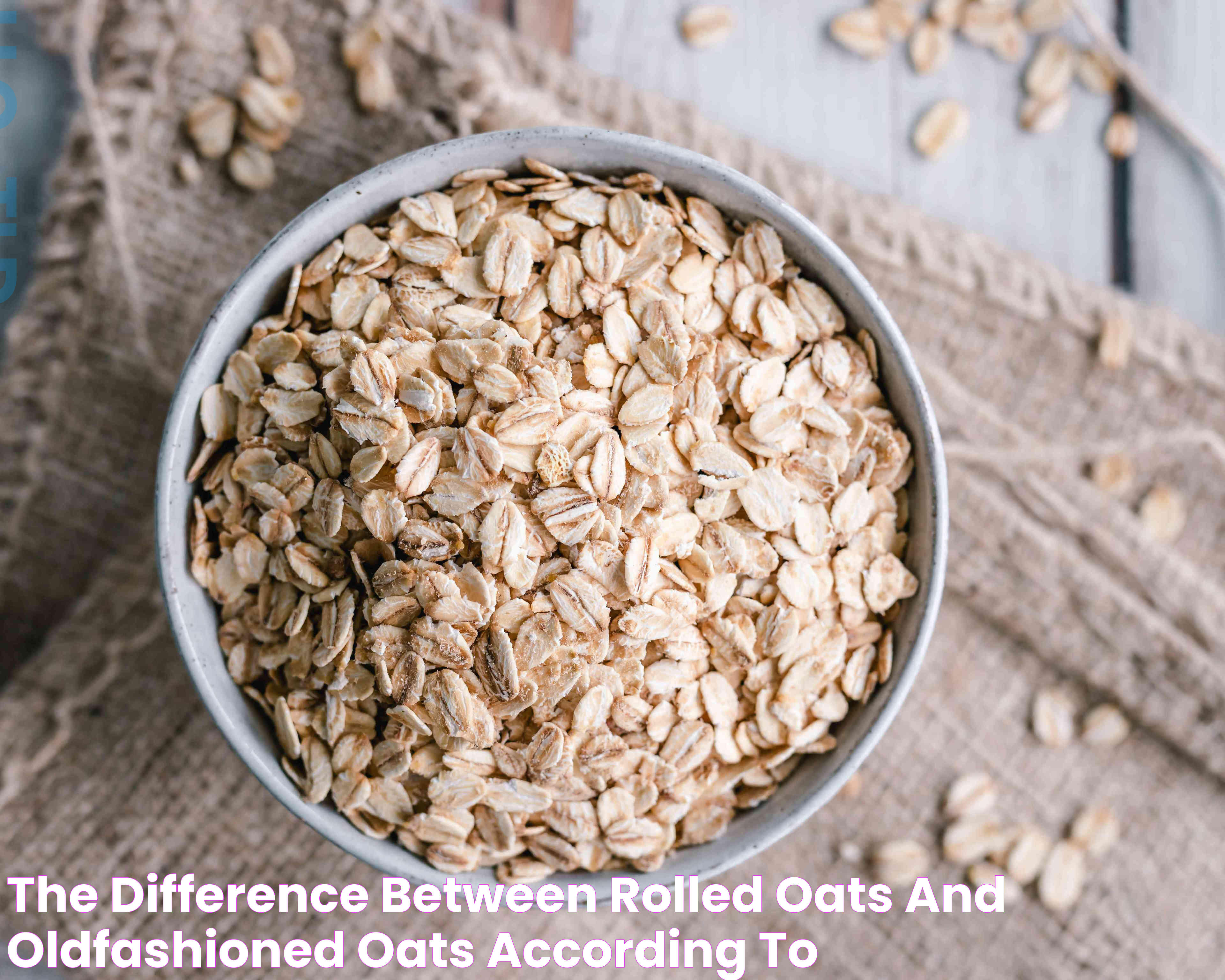 The Difference Between Rolled Oats And OldFashioned Oats, According To