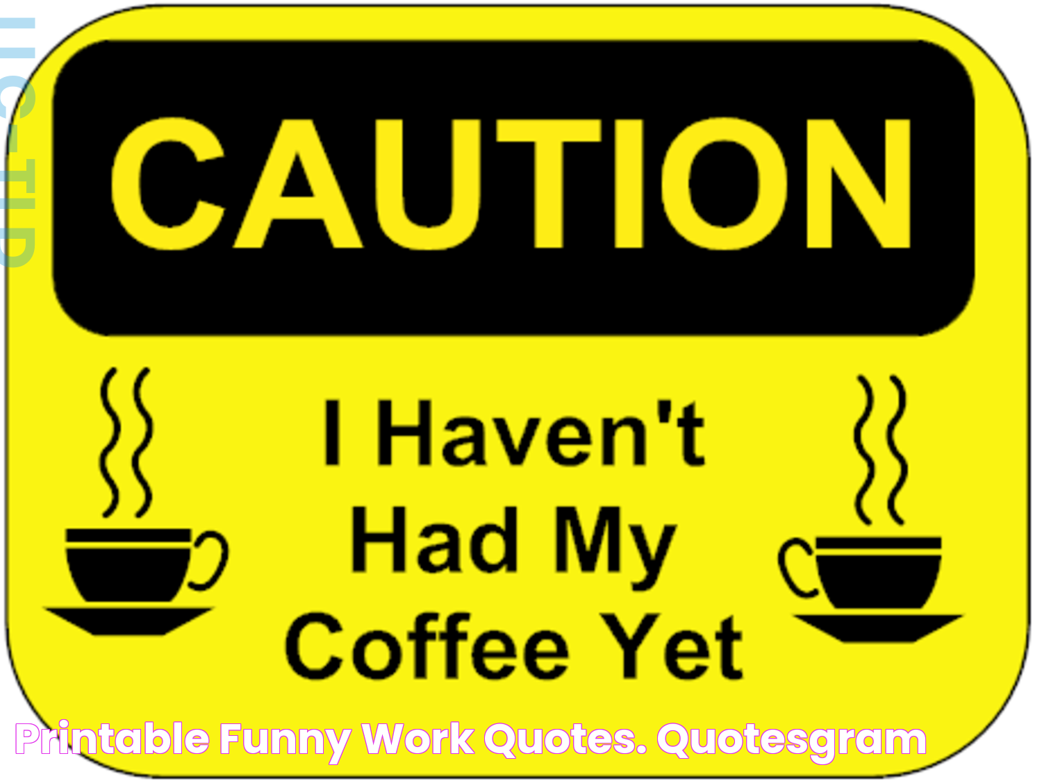 Printable Funny Work Quotes. QuotesGram