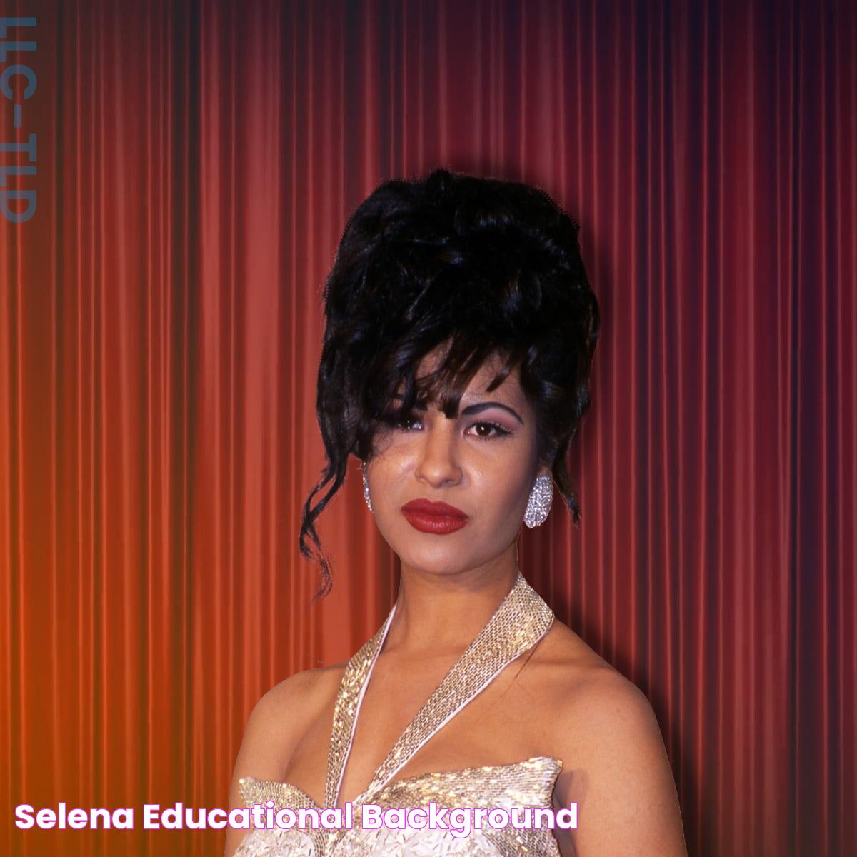 Selena Educational Background