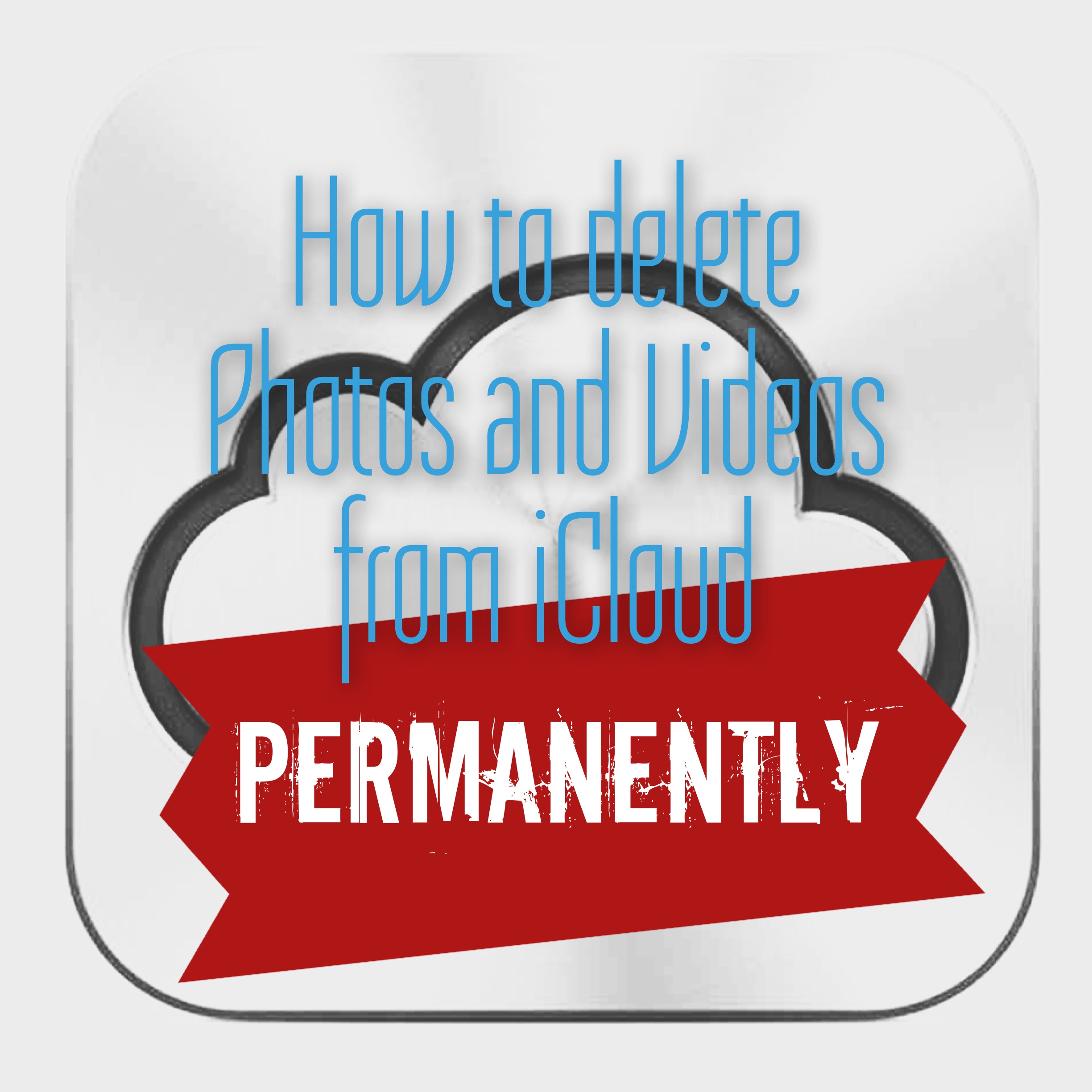 How to delete all your photos and videos from iCloud Permanently