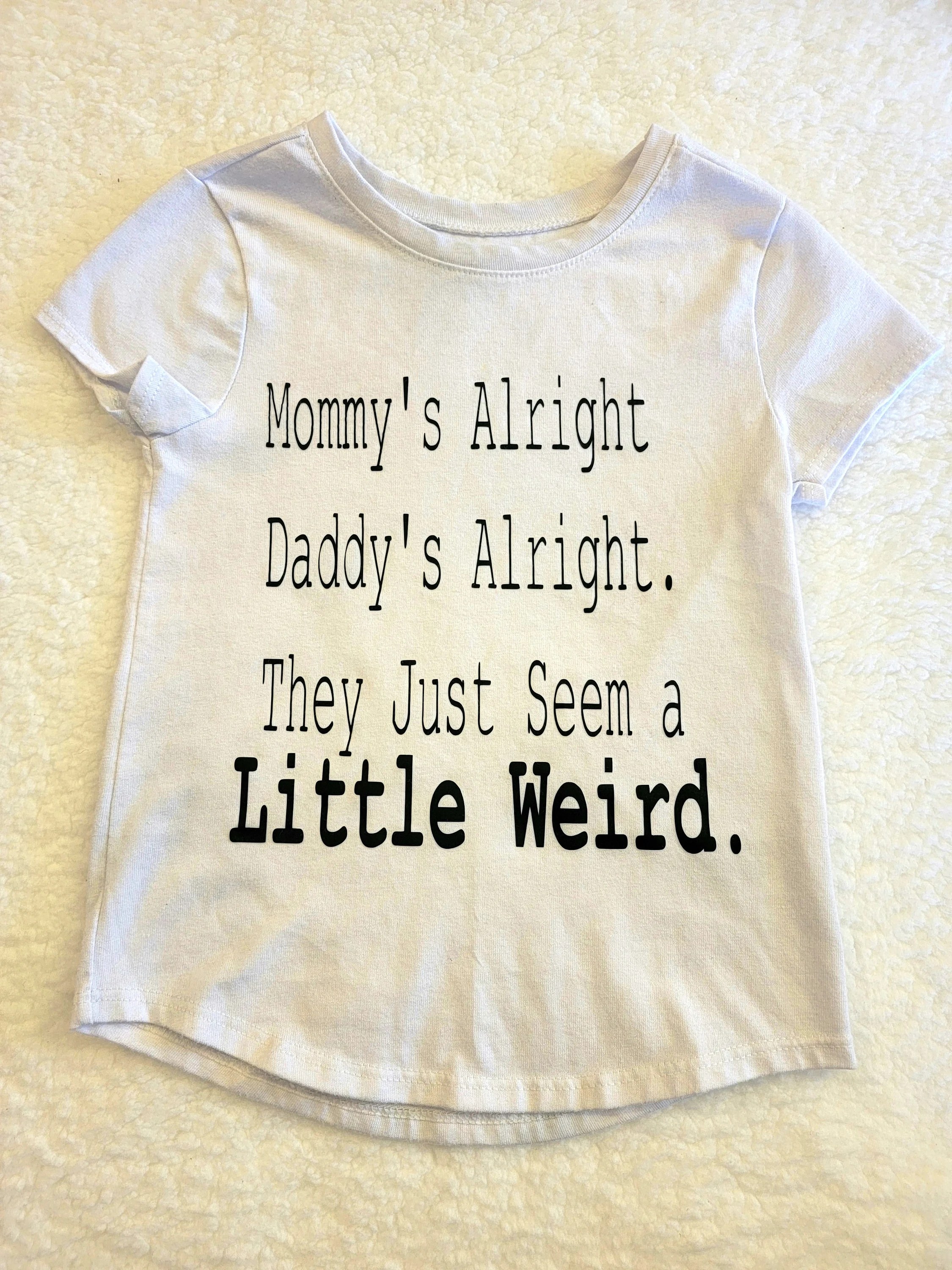 Mommy's Alright, Daddy's Alright Shirt Etsy