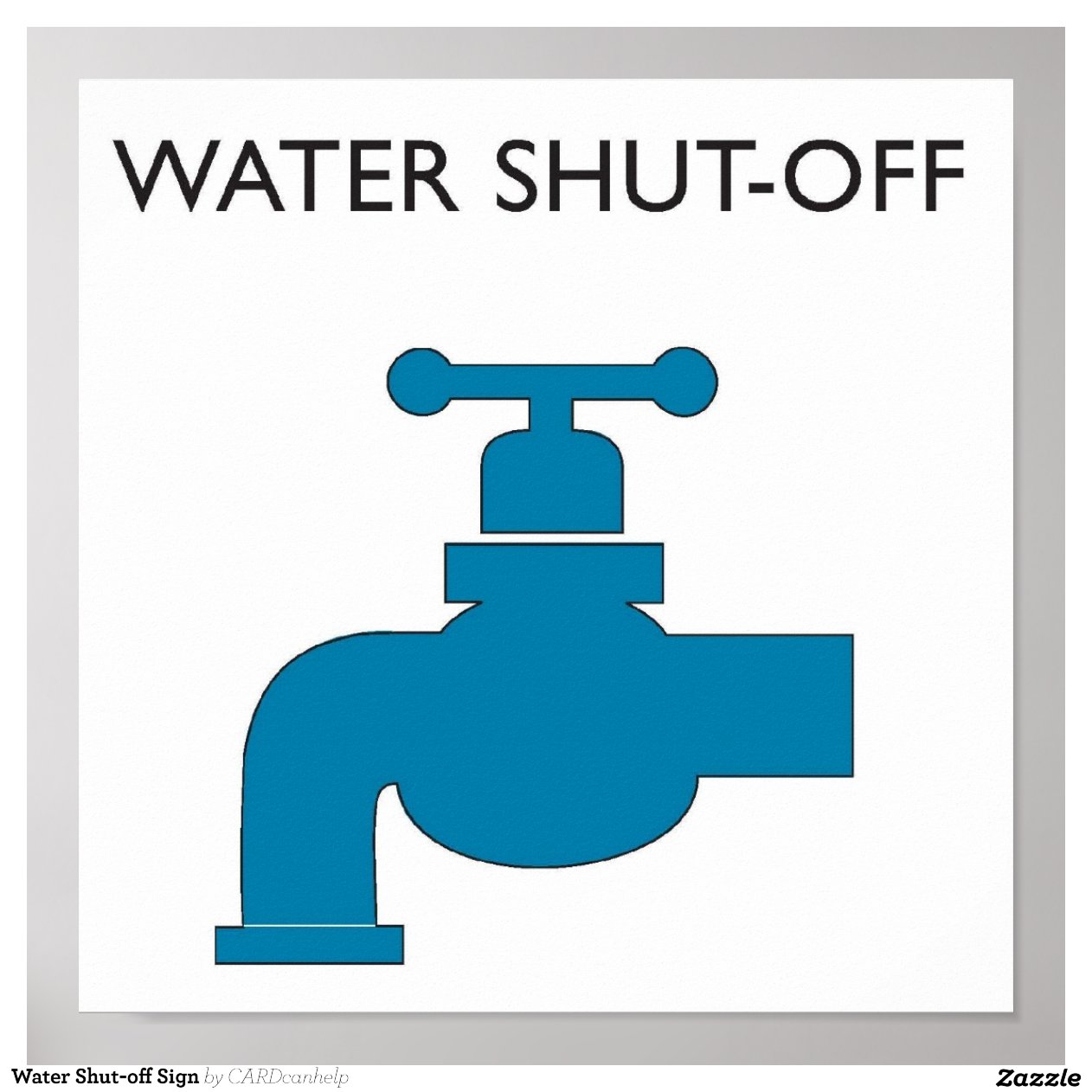 water_shut_off_sign_posterrfde74b186fb44737a8d19fcbe7753a83_wad_8byvr